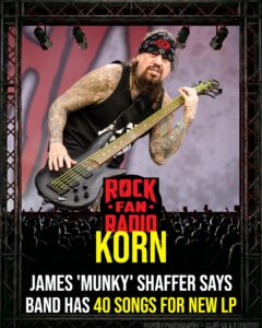 Korn's James 'Munky' Shaffer Says Band Has 40 Songs for New LP