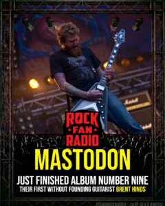 Mastodon just finished album number nine — their first without founding guitarist Brent Hinds