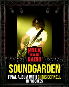 Soundgarden's Final Album With Chris Cornell in Progress