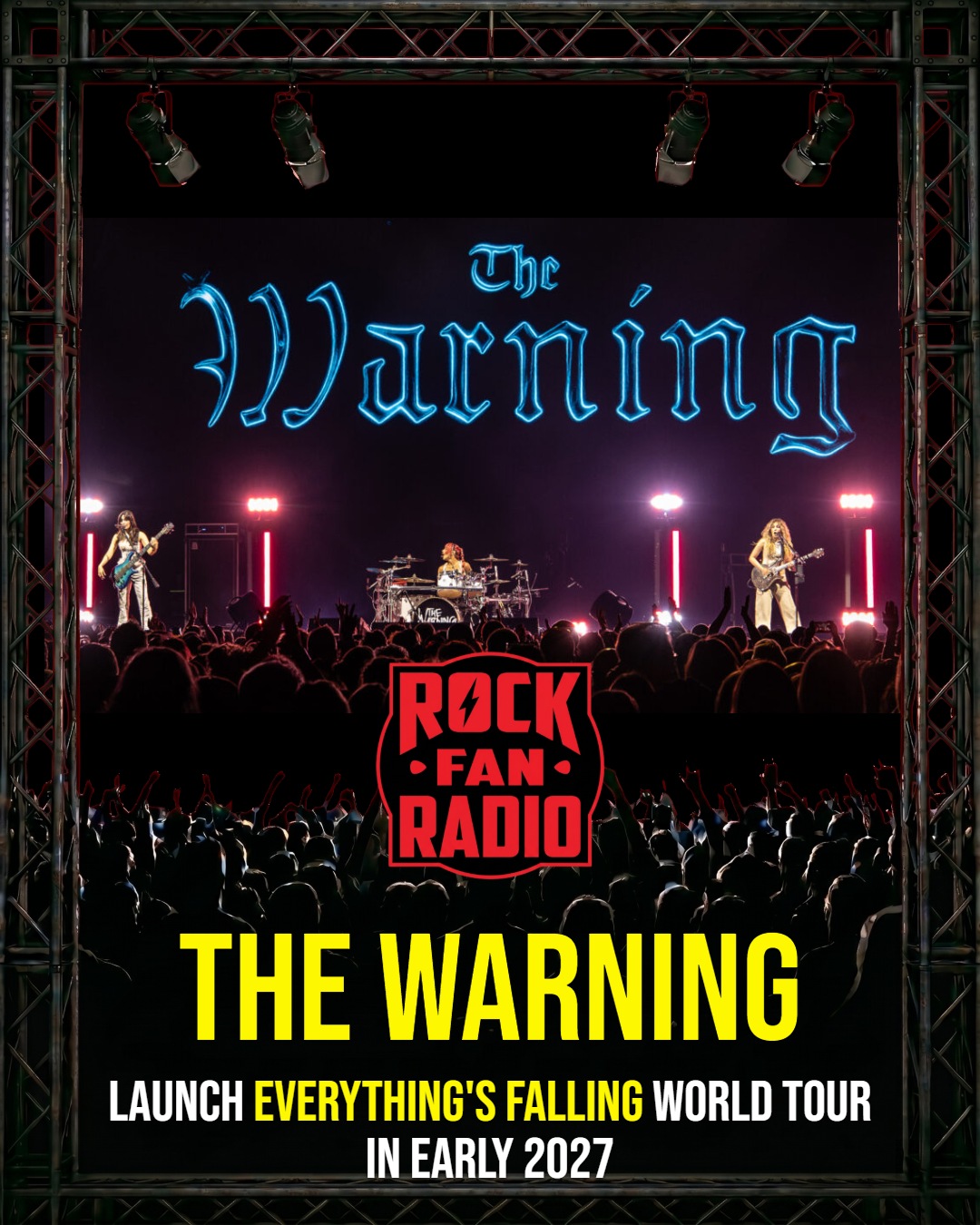 THE WARNING Launch ‘Everything’s Falling’ World Tour in Early 2027