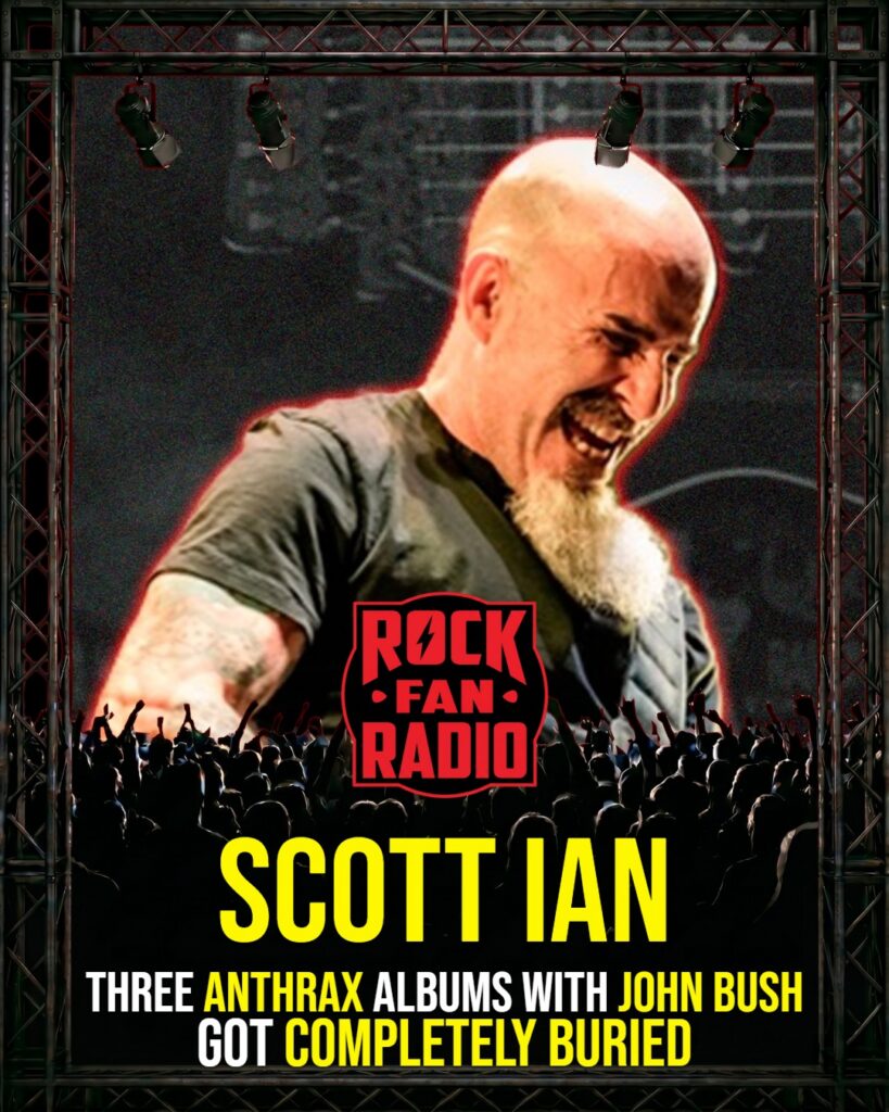 Scott Ian: Three Anthrax Albums With John Bush Got Completely Buried