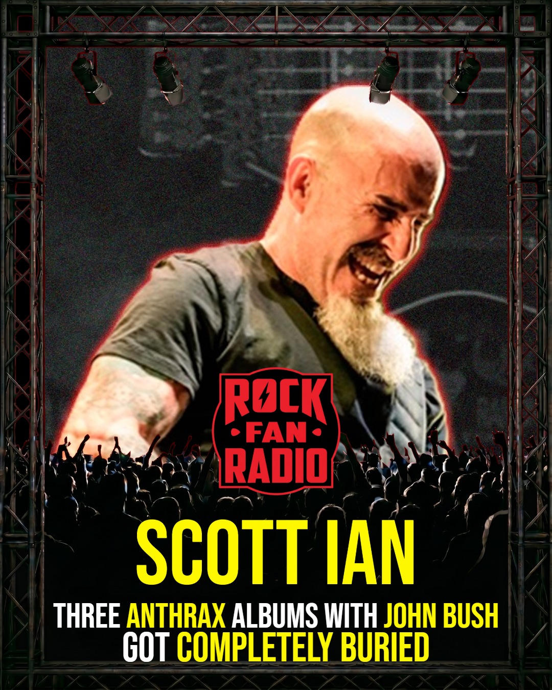 Scott Ian: Three Anthrax Albums With John Bush Got Completely Buried